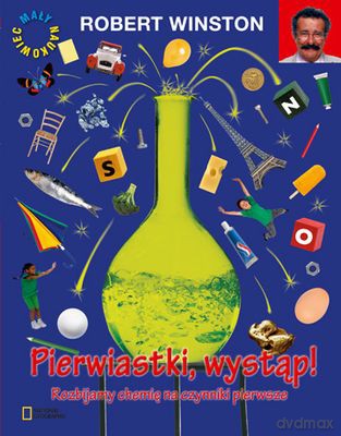 Pierwiastki Wystąp Rozbijamy Chemię Na Czynniki Pierwsze - Robert Winston [KSIĄŻKA]