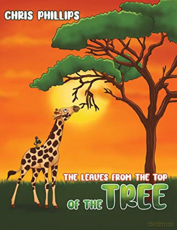 The Leaves from the Top of the Tree - Chris Phillips [KSIĄŻKA]