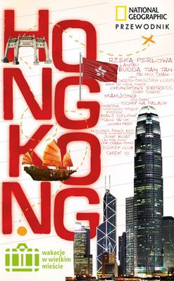 Hongkong Przewodnik Wakacje W Wielkim Mieście - Phil Macdonald [KSIĄŻKA]