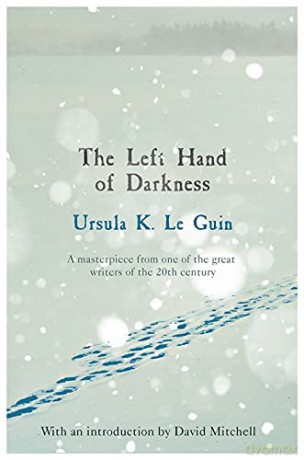 The Left Hand of Darkness (S.F. MASTERWORKS): A groundbreaking feminist literary masterpiece - Ursula K. Le Guin [KSIĄŻKA]