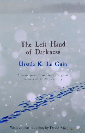 The Left Hand of Darkness (S.F. MASTERWORKS): A groundbreaking feminist literary masterpiece - Ursula K. Le Guin [KSIĄŻKA]