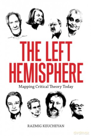 The Left Hemisphere: Mapping Critical Theory Today - Razmig Keucheyan [KSIĄŻKA]