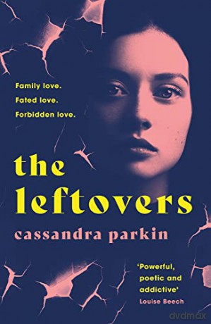The Leftovers: A saga about power, consent, and the myth of the perfect victim - Cassandra Parkin [KSIĄŻKA]
