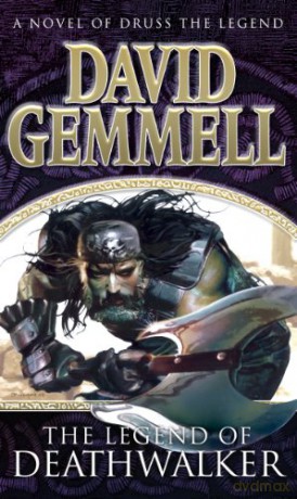 The Legend of Deathwalker: A page-turning tale of warriors, war and honour from the master of heroic fantasy (Drenai Novels, 7) - David Gemmell [KSIĄŻKA]