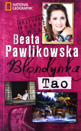 Blondynka Tao Wyd.2012 - Beata Pawlikowska [KSIĄŻKA]