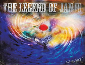The Legend of JanJu - Allen J Kent [KOMIKS]