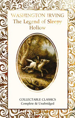 The Legend of Sleepy Hollow (Flame Tree Collectable Classics) - Washington Irving [KSIĄŻKA]