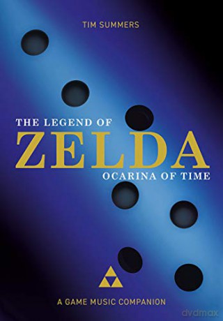 The Legend of Zelda: Ocarina of Time: A Game Music Companion (Studies in Game Sound and Music) - Tim Summers [KSIĄŻKA]