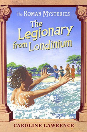 The Legionary from Londinium and other Mini Mysteries: 18 (The Roman Mysteries) - Caroline Lawrence [KSIĄŻKA]
