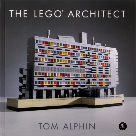 The LEGO Architect - Tom Alphin [KSIĄŻKA]