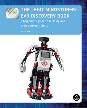 The LEGO MINDSTORMS EV3 Discovery Book (Full Color): A Beginner's Guide to Building and Programming Robots - Laurens Valk [KSIĄŻKA]