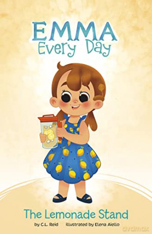 The Lemonade Stand (Emma Every Day) - C. L. Reid [KSIĄŻKA]