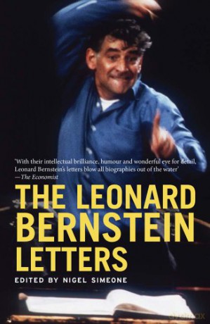 The Leonard Bernstein Letters - Nigel Simeone [KSIĄŻKA]