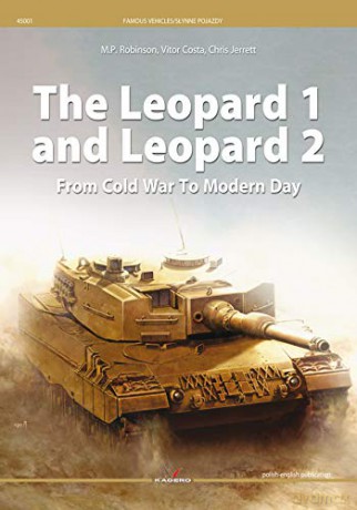 The Leopard 1 And Leopard 2 From Cold War To Modern Day: 45001 (Famous vehicles) - Chris Jerrett [KSIĄŻKA]
