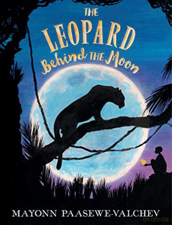 The Leopard Behind the Moon - Mayonn Paasewe-Valchev [KSIĄŻKA]