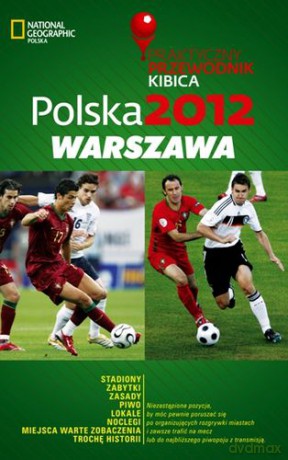 Polska 2012 Warszawa Praktyczny Przewodnik Kibica [KSIĄŻKA]