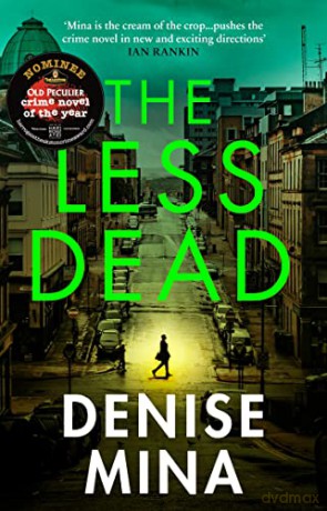 The Less Dead: Shortlisted for the COSTA Prize - Denise Mina [KSIĄŻKA]