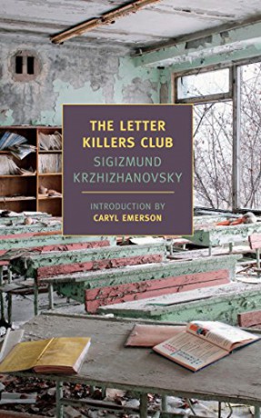 The Letter Killers Club (New York Review Books Classics) - Sigizmund Krzhizhanovsky [KSIĄŻKA]