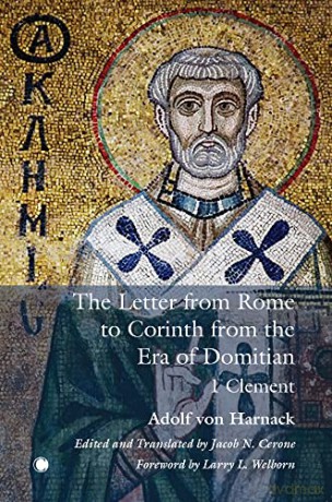 The Letter of the Roman Church: 1 Clement - Adolf Von Harnack [KSIĄŻKA]