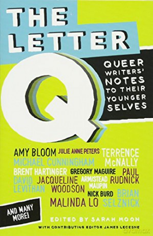 The Letter Q: Queer Writers' Notes to Their Younger Selves - James Lecesne [KSIĄŻKA]