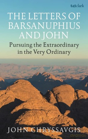 The Letters of Barsanuphius and John: Desert Wisdom for Everyday Life - John Chryssavgis [KSIĄŻKA]