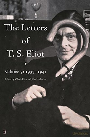 The Letters of T. S. Eliot Volume 9: 1939-1941 - T. S. Eliot [KSIĄŻKA]