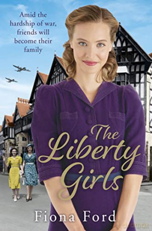The Liberty Girls - Fiona Ford [KSIĄŻKA]