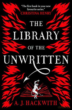 The Library of the Unwritten (A Novel from Hell's Library): 1 - A.J. Hackwith [KSIĄŻKA]