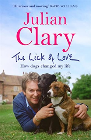 The Lick of Love: How dogs changed my life - Julian Clary [KSIĄŻKA]