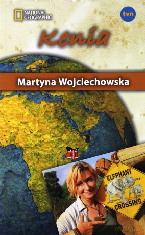 Kenia Kobieta Na Krańcu Świata - Martyna Wojciechowska [KSIĄŻKA]