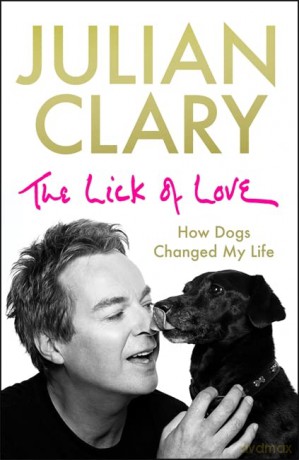 The Lick of Love: How dogs changed my life - Julian Clary [KSIĄŻKA]