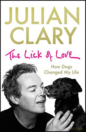 The Lick of Love: How dogs changed my life - Julian Clary [KSIĄŻKA]