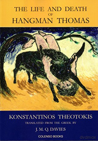 The Life and Death of Hangman Thomas - Konstantinos Theotokis [KSIĄŻKA]
