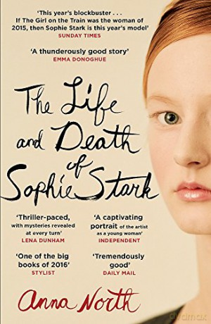 The Life and Death of Sophie Stark - Anna North [KSIĄŻKA]