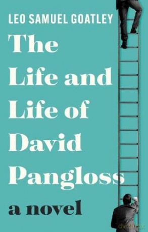 The Life and Life of David Pangloss - Leo Samuel Goatley [KSIĄŻKA]