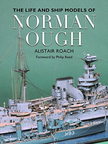 The Life and Ship Models of Norman Ough - Alistair Roach [KSIĄŻKA]