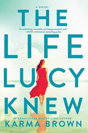 The Life Lucy Knew - Karma Brown [KSIĄŻKA]