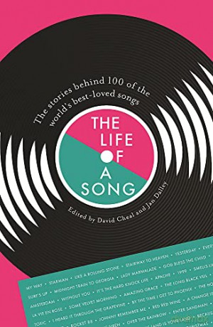 The Life of a Song: The stories behind 100 of the world's best-loved songs: 1-2 - Jan Dalley [KSIĄŻKA]