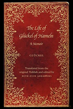 The Life of Gluckel of Hameln: A Memoir - Beth-Zion Abrahams [KSIĄŻKA]
