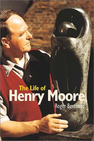 The Life of Henry Moore - Roger Berthoud [KSIĄŻKA]