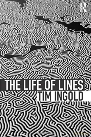 The Life of Lines - Tim Ingold [KSIĄŻKA]