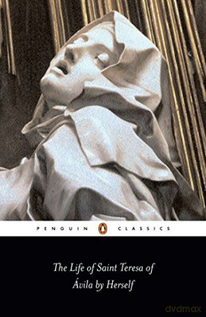 The Life of Saint Teresa of Avila by Herself (Classics S.) (Penguin Classics) - Teresa of Avila [KSIĄŻKA]