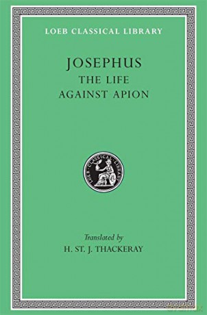 The Life. Against Apion (Loeb Classical Library 186) - Josephus Josephus [KSIĄŻKA]