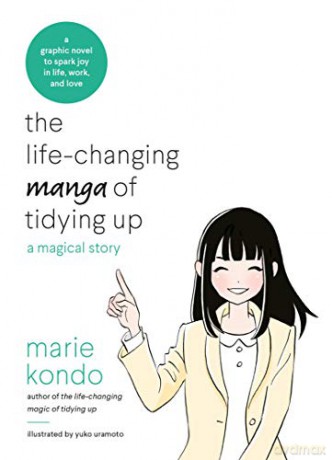The Life-Changing Manga of Tidying Up: A Magical Story to Spark Joy in Life, Work and Love - Marie Kondo [KSIĄŻKA]