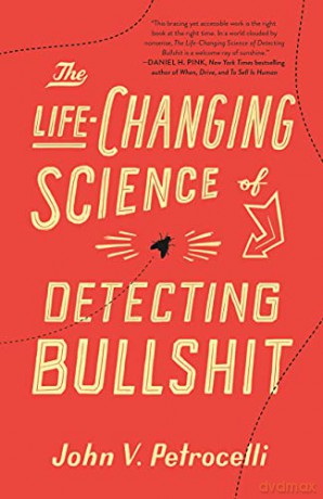 The Life-Changing Science of Detecting Bullshit - John V. Petrocelli [KSIĄŻKA]