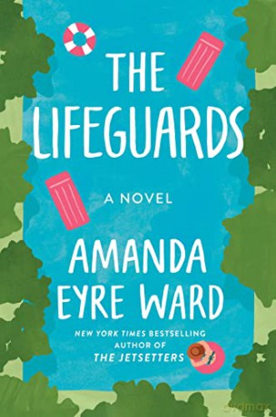 The Lifeguards: A Novel - Amanda Eyre Ward [KSIĄŻKA]