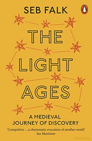 The Light Ages: A Medieval Journey of Discovery - Seb Falk [KSIĄŻKA]