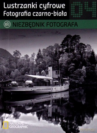 Niezbędnik Fotografa Lustrzanki Cyfrowe Fotografia Czarno-Biała [KSIĄŻKA]