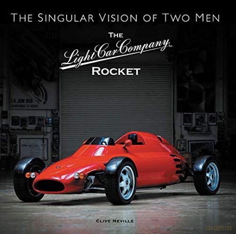 The Light Car Company Rocket: The Singular Vision of Two Men - Clive Neville [KSIĄŻKA]