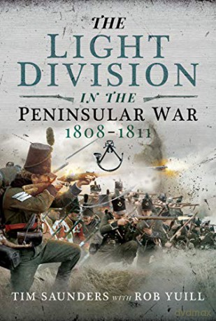The Light Division in the Peninsular War, 1808-1811 (Psicología/ Psychology) - Tim Saunders [KSIĄŻKA]